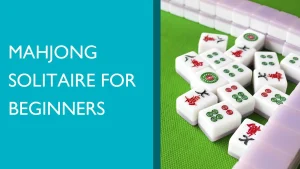Spielregeln und Tipps für Mahjong Solitaire für Anfänger